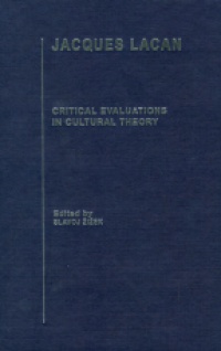 Žižeki S. - Jacques Lacan: Critical Evaluations in Cultural Theory, 4 Vol. Set