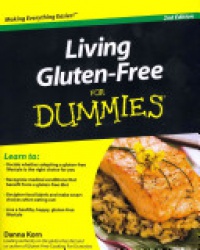 Danna Korn - Living Gluten–Free For Dummies, 2nd Edition & Gluten–Free Cooking For Dummies Book Bundle