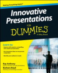 Ray Anthony,Barbara Boyd - Innovative Presentations For Dummies