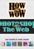 How to Wow Photoshop for the Web