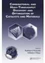 Combinatorial and High-Thorughput Discovery and Optimization of Catalysts and Materials