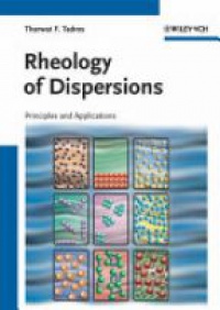 Tharwat F. Tadros - Rheology of Dispersions: Principles and Applications
