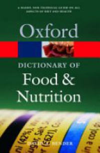 Bender D. - Oxford Dictionary of Food & Nutrition