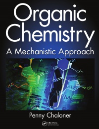 Penny Chaloner - Organic Chemistry: A Mechanistic Approach