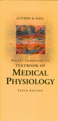 Guyton A.C. - Pocket Companion to Textbook of Medical Physiology