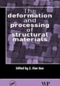 The Deformation and Processing of Structural Materials