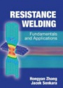 Resistance Welding: Fundamentals and Applications