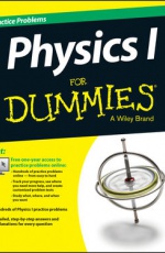 Physics I Practice Problems For Dummies (+ Free Online Practice)
