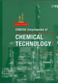  - Kirk-Othmer Concise Encyclopedia of Chemical Technology, 2 Vol. Set