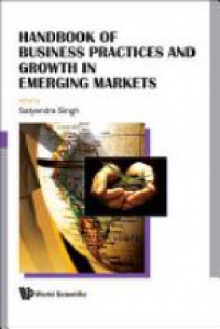 Singh S. - Handbook Of Business Practices And Growth In Emerging Markets