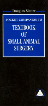 Slatter - Pocket Companion to Textbook of Small Animal Surgery
