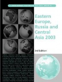 Europe Publ. - Eastern Europe, Russia and Central Asia 2003, 3rd ed.