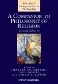 Charles Taliaferro,Paul Draper,Philip L. Quinn - A Companion to Philosophy of Religion