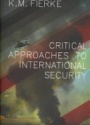 Critical Approaches to International Security
