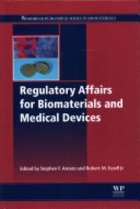 S Amato - Regulatory Affairs for Biomaterials and Medical Devices