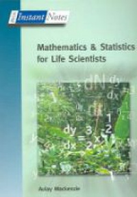Mackenzie - BIOS Instant Notes in Mathematics and Statistics for Life Scientists