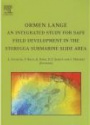 Ormen Lange An Integrated Study for Safe Field Development in the Storegga ...