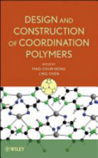 Mao–Chun Hong,Ling Chen - Design and Construction of Coordination Polymers