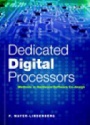Dedicated Digital Processors