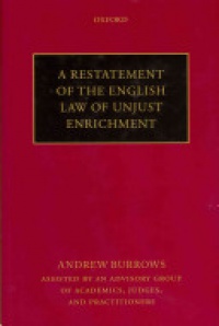 Burrows FBA, QC (hon), Andrew - A Restatement of the English Law of Unjust Enrichment 