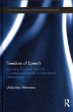 Freedom of Speech: Importing European and US Constitutional Models in Transitional Democracies