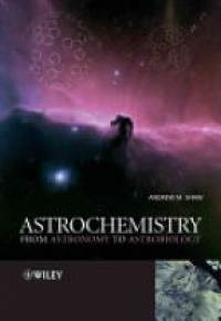 Shaw A. - Astrochemistry from Astronomy to Astrobiology