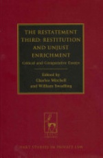 The Restatement Third: Restitution and Unjust Enrichment: Critical and Comparative Essays