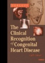 Clinical Recognition of Congenital Heart Disease, 5th ed.