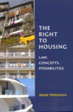 The Right to Housing: Law, Concepts, Possibilities