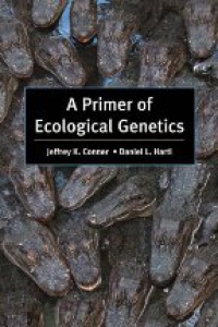 Jeffrey K. Conner - A Primer of Ecological Genetics