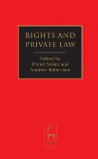 Donal Nolan,Andrew Robertson - Rights and Private Law