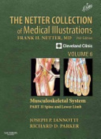 Iannotti, Joseph - The Netter Collection of Medical Illustrations: Musculoskeletal System, Volume 6, Part II - Spine and Lower Limb