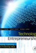 Technology Entrepreneurship: Creating, Capturing, and Protecting Value 