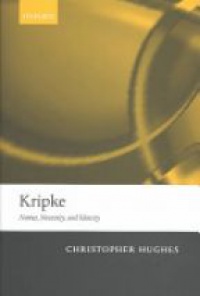 Hughes Ch. - Kripke: Names Necessity Identity