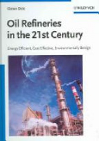 Ocic O. - Oil Refineries in the 21st Century