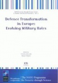 Defence Transformation in Europe : Evolving Military Roles