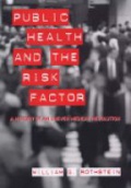 Public Health and the Risk Factor