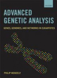Meneely P. - Advanced Genetic Analysis: Genes, Genomes, and Networks in Eukaryotes