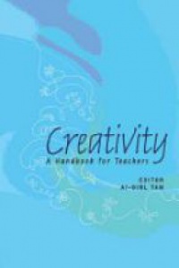 Ai-Girl Tan - Creativity: A Handbook For Teachers