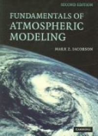 Jacobson M. - Fundamentals of Atmospheric Modeling