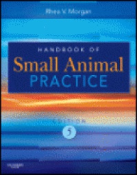 Morgan - Handbook of Small Animal Practice, 5th Edition