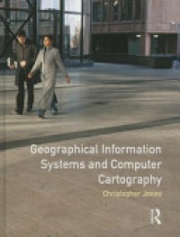 Chris B. Jones - Geographical Information Systems and Computer Cartography