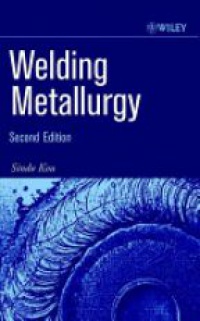 Kou S. - Welding Metallurgy, 2nd ed.