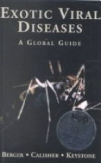 Berger - Exotic Viral Diseases A Global Guide