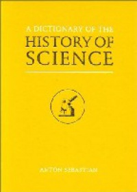 Sebastian A. - A Dictionary of the History of Science