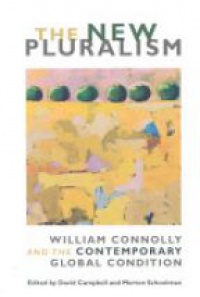 Campbell D. - The New Pluralism: William Connolly and the Contemporary Global Condition