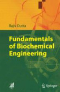 Dutta - Fundamentals of Biochemical Engineering