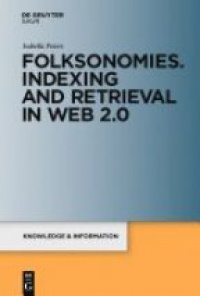 Isabella Peters - Folksonomies: Indexing and Retrieval in Web 2.0