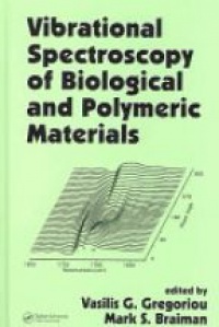 Gregoriu  V. - Vibrational  Spectroscopy of Biological and Polymeric Materials
