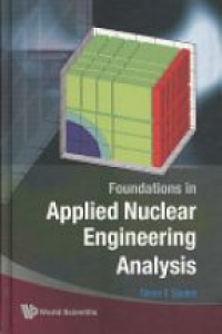 Sjoden Glenn E - Foundations In Applied Nuclear Engineering Analysis